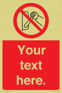 Custom Do Not Operate Sign